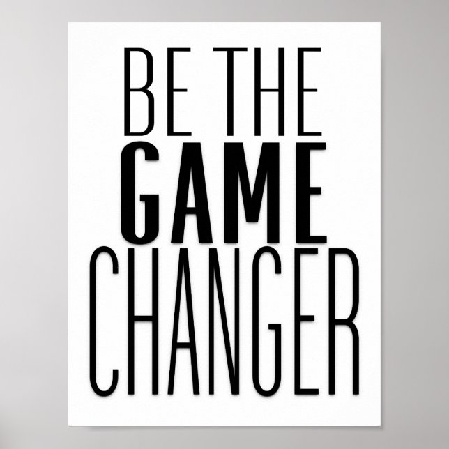 Poster Soyez Le Changer De Jeu Encourageant Citation (Devant)
