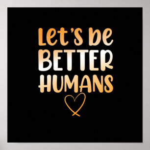 Poster Soyez Meilleur Humains Anti L'Intimidation Kindnes