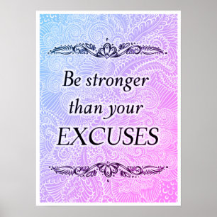 Poster Soyez plus fort que vos excuses - Citation positiv