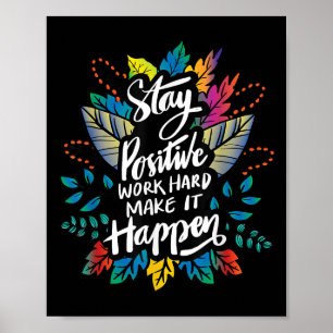 Poster Soyez Positif Travaillez dur Pour Qu'Il Arrive Cit
