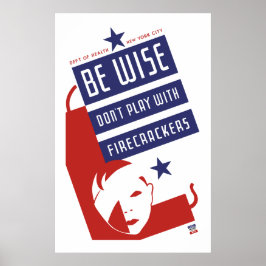 Poster Soyez sages Ne jouez pas avec les pétards