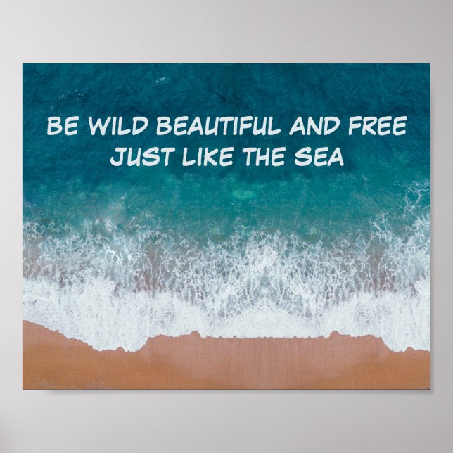 Poster Soyez sauvage, belle et libre. Comme la mer, (Devant)