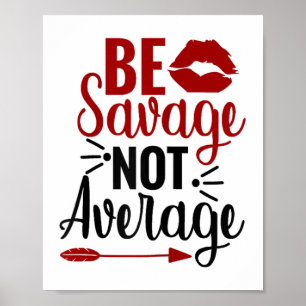 Poster Soyez Sauvage Pas Moyen