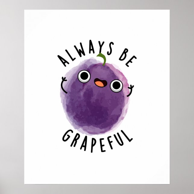 Poster Soyez toujours souriant Funny Fruit Grape Pun (Devant)