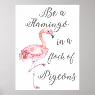 Poster Soyez un Flamant rose dans un troupeau de pigeons