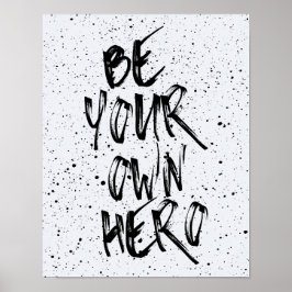 Poster Soyez votre propre citation de héros