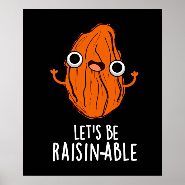 Poster Soyons capables d'élever drôle Raisin Pun Sombre B (Devant)