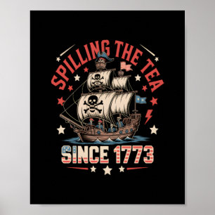 Poster Spilling The Tea Depuis 1773 USA Patriotic Histori
