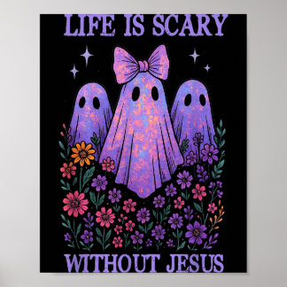 Poster Spooky Life Is Scary Without Jesus Christian Hallo