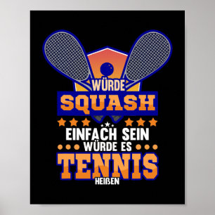 Poster Sqaush Sport Hobby Funny Squash Tennis Dit Cadeau