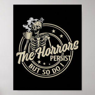 Poster Squelette Drôle Café Les Horreurs Persistent Mais