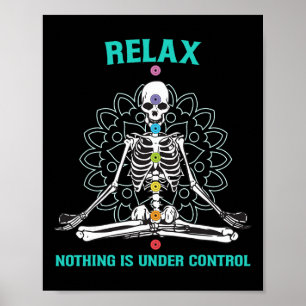 Poster Squelette méditant Rien n'est sous contrôle Relax