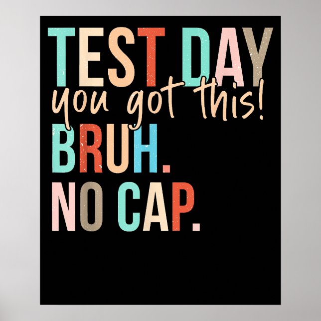 Poster Staar State Testing Day You Got This Bruh No Cap (Devant)