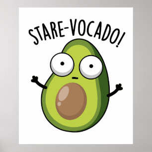 Poster Stare-vocado Funny Avocado Pun