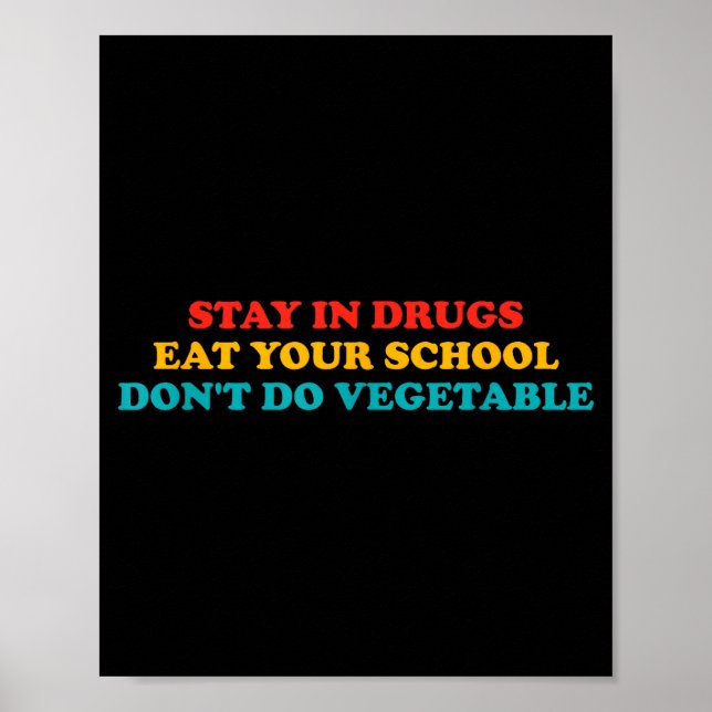 Poster Stay In Drugs Eat Your School Don't Do Vegetable A (Devant)