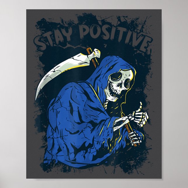 Poster Stay Sitive Skeleton Halloween Grim Reaper Motivat (Devant)