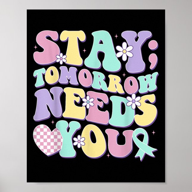 Poster Stay Tomorrow Needs You Groovy Suicide Prevention  (Devant)