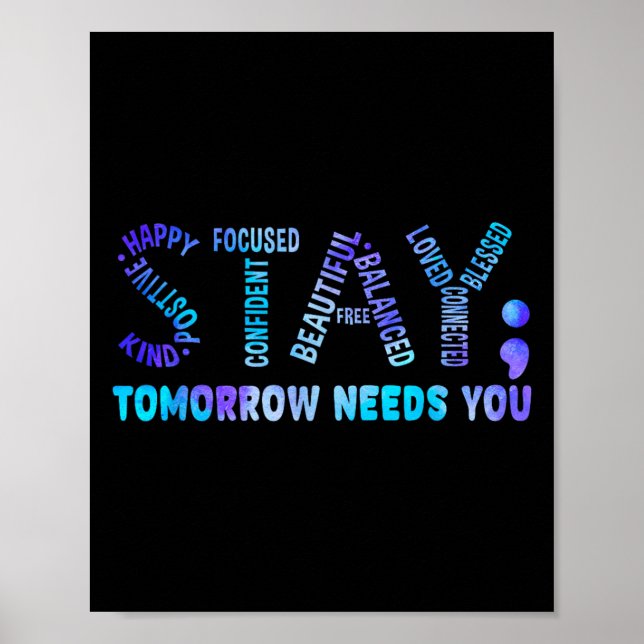 Poster Stay Tomorrow Needs You Suicide Prevention Awarene (Devant)
