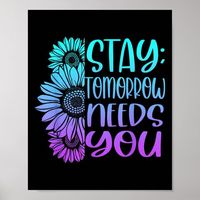 Poster Stay Tomorrow Needs You Suicide Prevention Awarene (Devant)