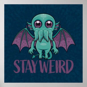 Poster Stay Weird Cute Cthulhu Monster