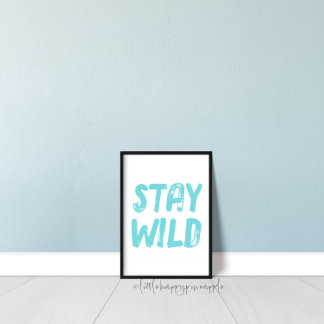 Poster Stay Wild Kids Room Wall Art
