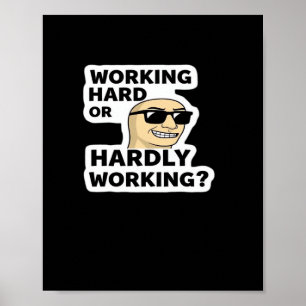 Poster Sticker Mème Drôle Travaillant Dur Ou Difficile