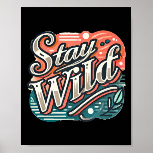 Poster Sticker Stay Wild Typographie à la main tendance