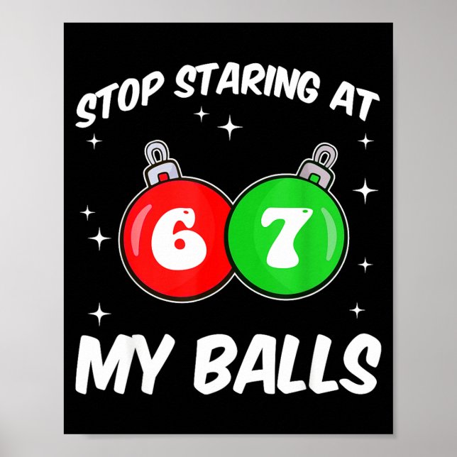 Poster Stop Staring At My 67 Meme Funny Christmas Adult H (Devant)