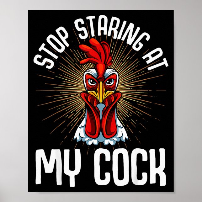 Poster Stop Staring At My Funny Farmer Sarcastic Chicken  (Devant)