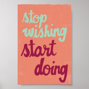 Poster Stop Wishing