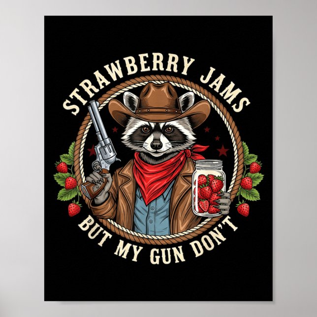 Poster Strawberry Jams But My Gun Dont Cowboy Raccoon Fun (Devant)