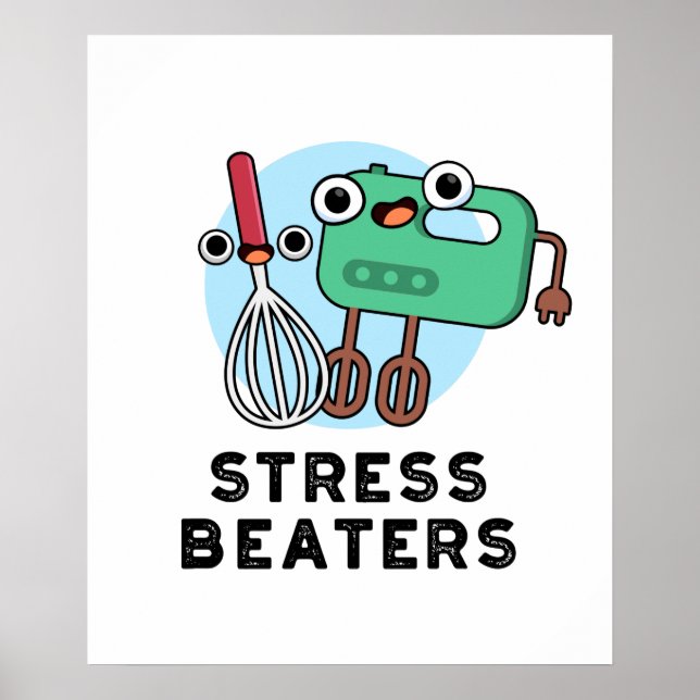 Poster Stress Beatters Funny Baking Whisk Pun (Devant)