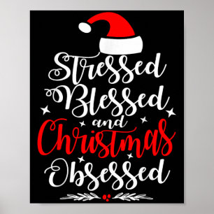 Poster Stressé Bénie Et Obsédée De Noël Drôle Xmas S