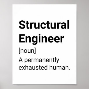 Poster Structural Engineer Funny Definition - Exhausted