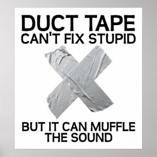 Poster Stupid Funny Duct Tape Muffle