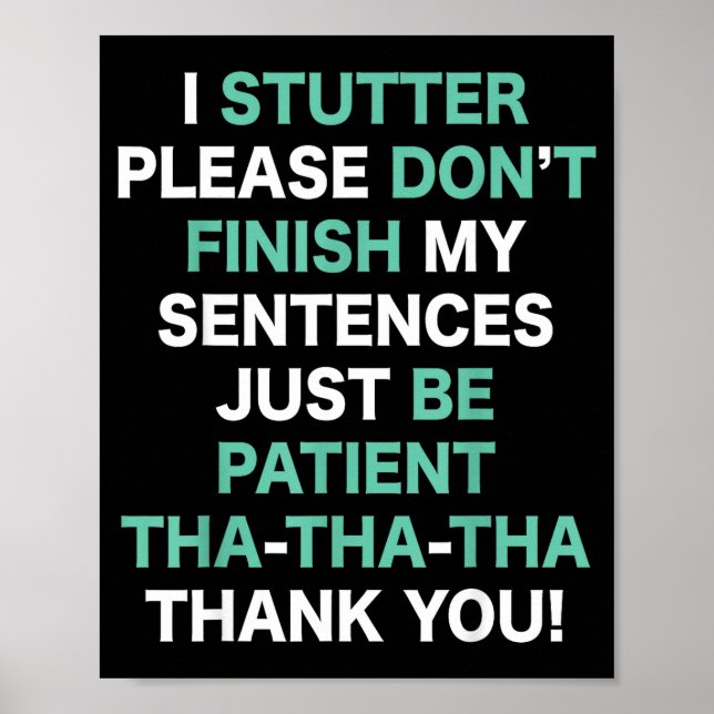 Poster Stutter Stuttering Awareness Please Don't Finish M (Devant)