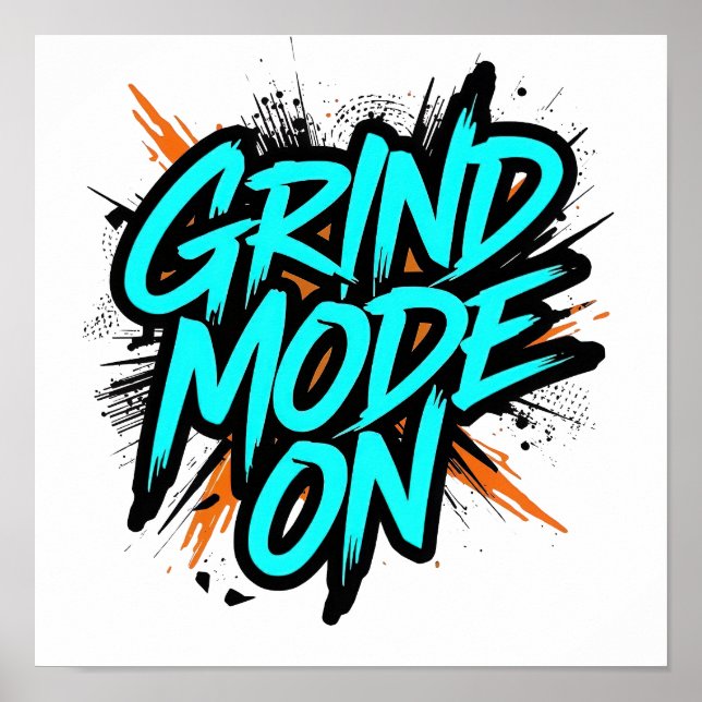 Poster Style graffiti sarcelle "Mode broyage activé" (Devant)