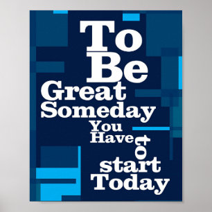 Poster Success Quote To Be Great Someday