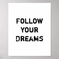 "Suivez vos rêves."