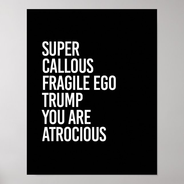 POSTER SUPER CALLOUS FRAGILE EGO TRUMP VOUS ÊTES ATROCIEU (Devant)
