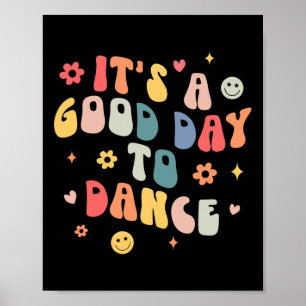 Poster Super C'est Une Bonne Journée Pour Danser Prof De