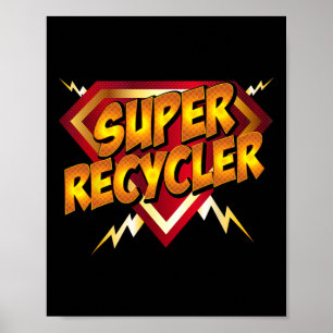 Poster Super Recycler Funny Recycler Jour des terres cade