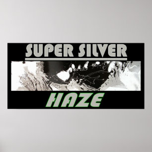 POSTER SUPER SILVER HAZE