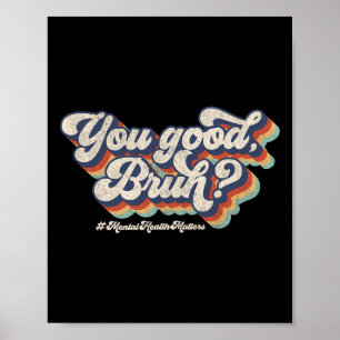 Poster Super Vous allez bien frère Conseiller en santé me