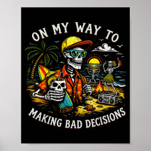 Poster Sur le chemin de la prise de mauvaises décisions S