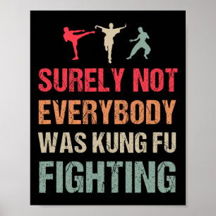 Poster Sûrement pas tout le monde faisait du Kung Fu - Dr