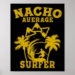 Poster Surfeur Amusement de Surf Nacho Surfeur Moyen Cinc