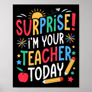 Poster Surprise Je Suis Votre Professeur Aujourd'hui Drôl
