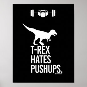 Poster T-Rex déteste des pousées --    Humour s'exerçant
