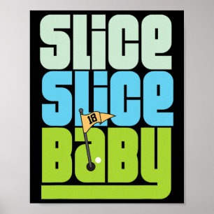 Poster T-shirt drôle de golf Pun Slice Slice Baby des ann